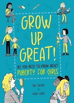 Grow Up Great!: All You Need to Know About Puberty for Girls(English, Paperback, Key Olivia)