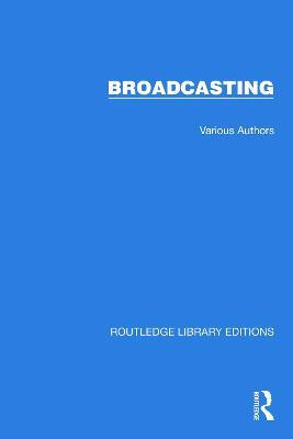 Routledge Library Editions: Broadcasting(English, Book, Various)