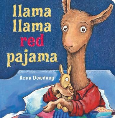 Llama Llama Red Pajama(English, Board book, Dewdney Anna)