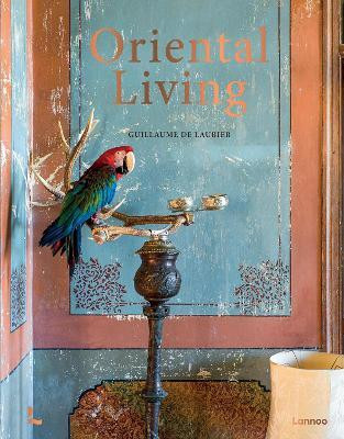 Oriental Living(English, Hardcover, Laubier Guillaume de)