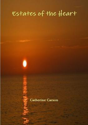Estates of the Heart(English, Paperback, Carson Catherine)