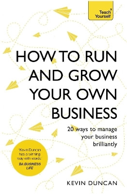 How to Run and Grow Your Own Business(English, Paperback, Duncan Kevin)