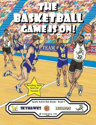 The Basketball Game Is On!(English, Paperback, Craig - B Ed Coach)