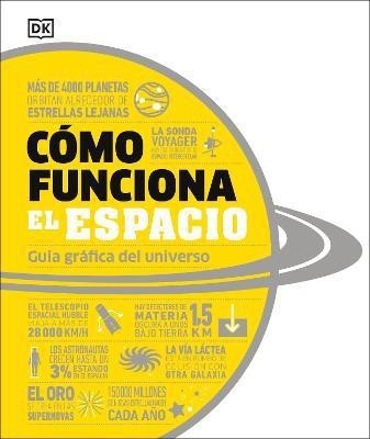 Como funciona el espacio (How Space Works)(Spanish, Hardcover, DK)