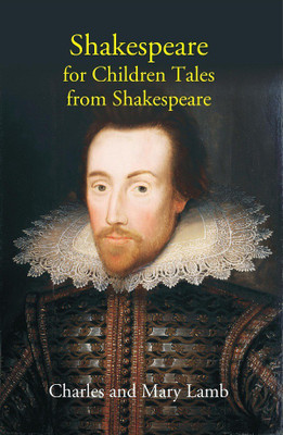 Shakespeare for children Tales from Shakespeare(Hardcover, Charles, Mary Lamb)