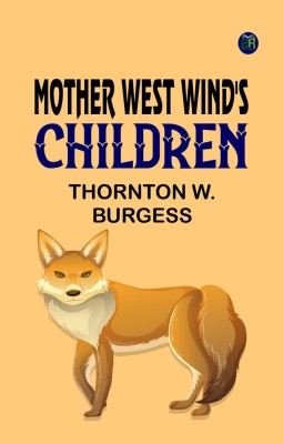 Mother West Wind's Children(Paperback, Thornton W. Burgess)