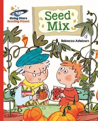 Reading Planet - Seed Mix - Red B: Galaxy(English, Paperback, Ashdown Rebecca)