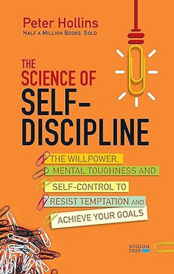 The Science of Self-Discipline(Paperback, Peter Hollins)