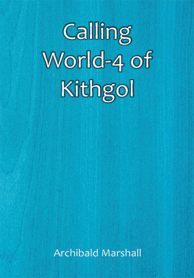 Calling World-4 of Kithgol(Paperback, H. B. Fyfe)