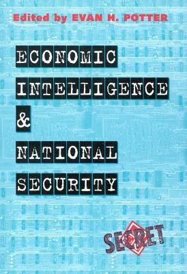 Economic Intelligence and National Security(English, Paperback, Potter Evan H.)