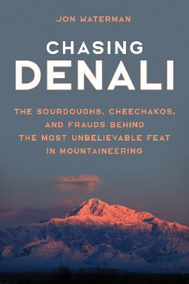 Chasing Denali(English, Hardcover, Waterman Jonathan)