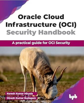 Oracle Cloud Infrastructure (OCI) Security Handbook(English, Paperback, Miryala Naresh Kumar)