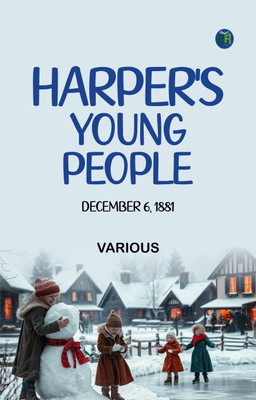 Harper's Young People December 6 1881(Paperback, Various)