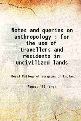 Notes and queries on anthropology For the use of travellers and residents in uncivilized lands 1874 [Hardcover](Hardcover, Anonymous)