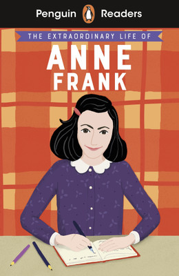 Penguin Readers Level 2: The Extraordinary Life of Anne Frank (ELT Graded Reader)(English, Paperback, Scott Kate)
