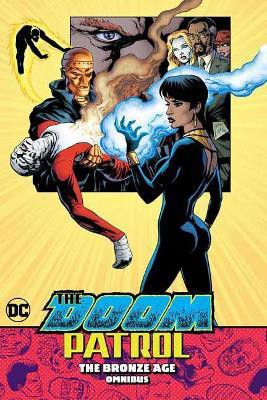 Doom Patrol: The Bronze Age Omnibus(English, Hardcover, Kupperberg Paul)