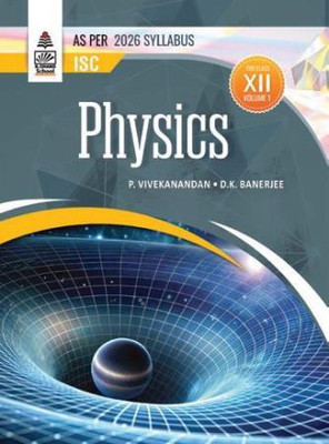 Isc Physics Class XII Volume 1 2026 Revised(English, Hardcover, unknown)