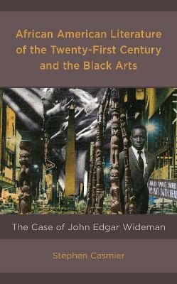 African American Literature of the Twenty-First Century and the Black Arts(English, Paperback, Casmier Stephen)