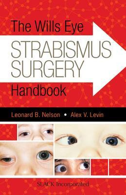 The Wills Eye Strabismus Surgery Handbook(English, Paperback, Nelson Leonard)