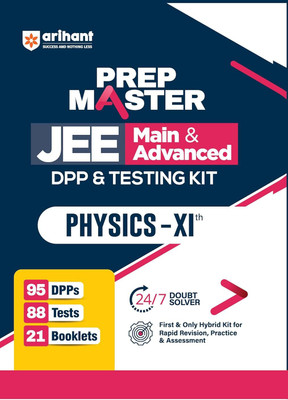 Arihant Prep Master JEE Main and Advanced Physics Class 11 | DPP and Testing Kit with 92 Daily Practice Papers, 109 Tests, 25 Booklets, Doubt Solver | Hybrid Practice Book for JEE 2026 Preparation 
English Medium(Paperback, Dharmendra Singh, Sumit Shukla)