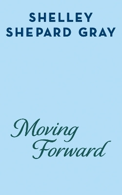 Moving Forward(English, Paperback, Shepard Gray Shelley)