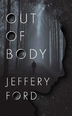 Out of Body(English, Paperback, Ford Jeffrey)