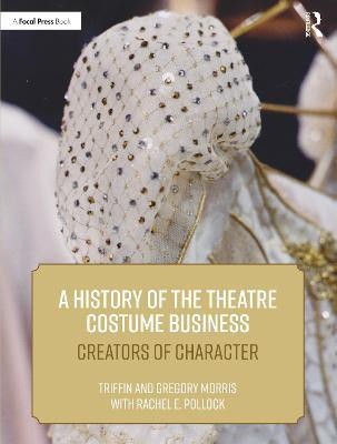 A History of the Theatre Costume Business(English, Paperback, Morris Triffin I.)