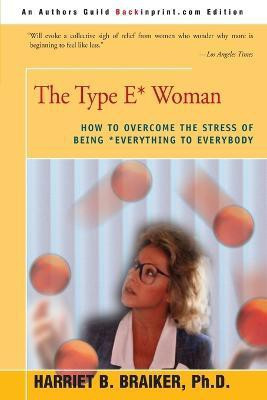 The Type E* Woman(English, Paperback, Braiker Harriet B)