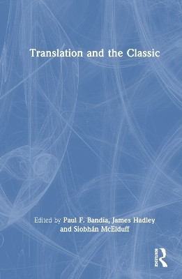 Translation and the Classic(English, Hardcover, unknown)