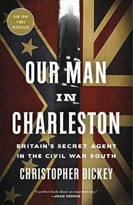 Our Man in Charleston(English, Paperback, Dickey Christopher)