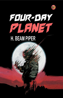 Four-Day Planet(Paperback, H. Beam Piper)