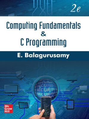 Computing Fundamentals and C Programming(English, Paperback, Balagurusamy E)