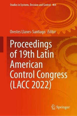 Proceedings of 19th Latin American Control Congress (LACC 2022)(English, Hardcover, unknown)