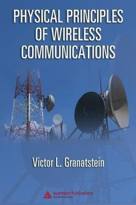 Physical Principles of Wireless Communications(English, Electronic book text, Granatstein Victor L.)