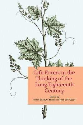 Life Forms in the Thinking of the Long Eighteenth Century(English, Electronic book text, unknown)