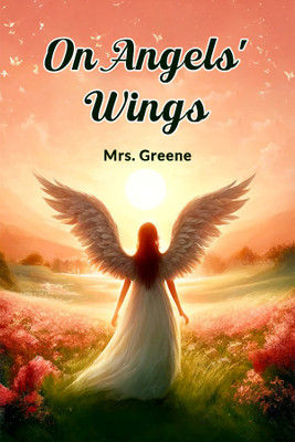 On Angels' Wings (Edition2024)(English, Paperback, Greene Mrs)