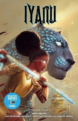 Iyanu: Child of Wonder Volume 4(English, Paperback, Okupe Roye)