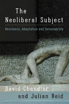 The Neoliberal Subject(English, Hardcover, Chandler David)