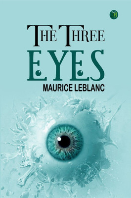The Three Eyes(Paperback, Maurice Leblanc)
