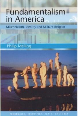 Fundamentalism in America(English, Paperback, Melling Philip H.)