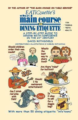 EATiQuette's the Main Course on Dining Etiquette(English, Paperback, Rothschild David)