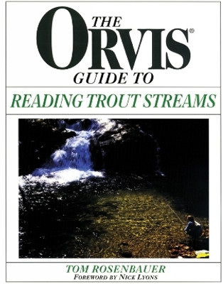 Orvis Guide To Reading Trout Streams(English, Paperback, Rosenbauer Tom)