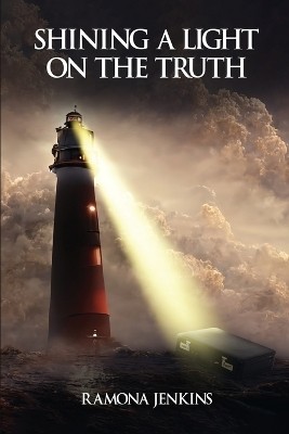 Shining A Light on the Truth(English, Paperback, Jenkins Ramona)