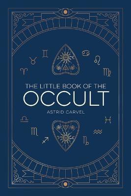 The Little Book of the Occult(English, Hardcover, Carvel Astrid)