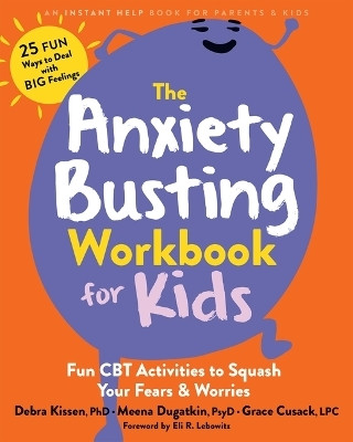 The Anxiety Busting Workbook for Kids(English, Paperback, Kissen Debra)