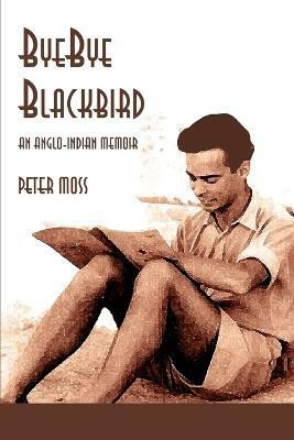 Bye-Bye Blackbird(English, Paperback, Moss Peter Professor)