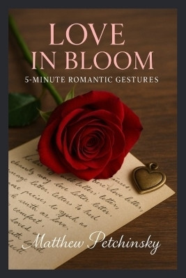 Love in Bloom(English, Paperback, Petchinsky Matthew)