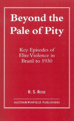Beyond the Pale of Pity(English, Paperback, Rose R. S.)
