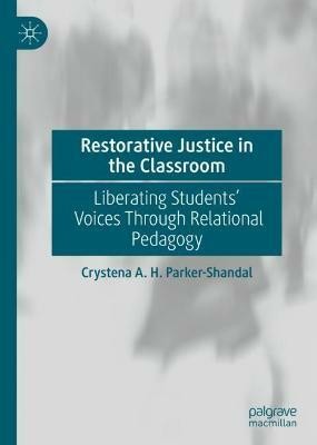 Restorative Justice in the Classroom(English, Hardcover, Parker-Shandal Crystena A. H.)