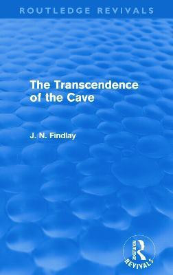 The Transcendence of the Cave (Routledge Revivals)(English, Paperback, Findlay John Niemeyer)